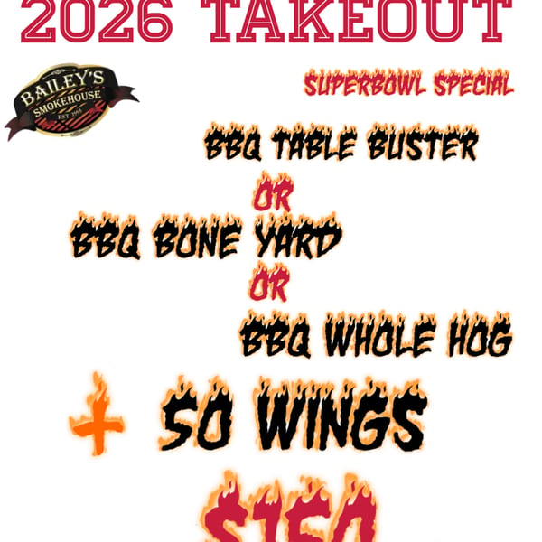 Bailey's Smokehouse 2026 Superbowl Takeout Special menu with BBQ options and 50 wings.